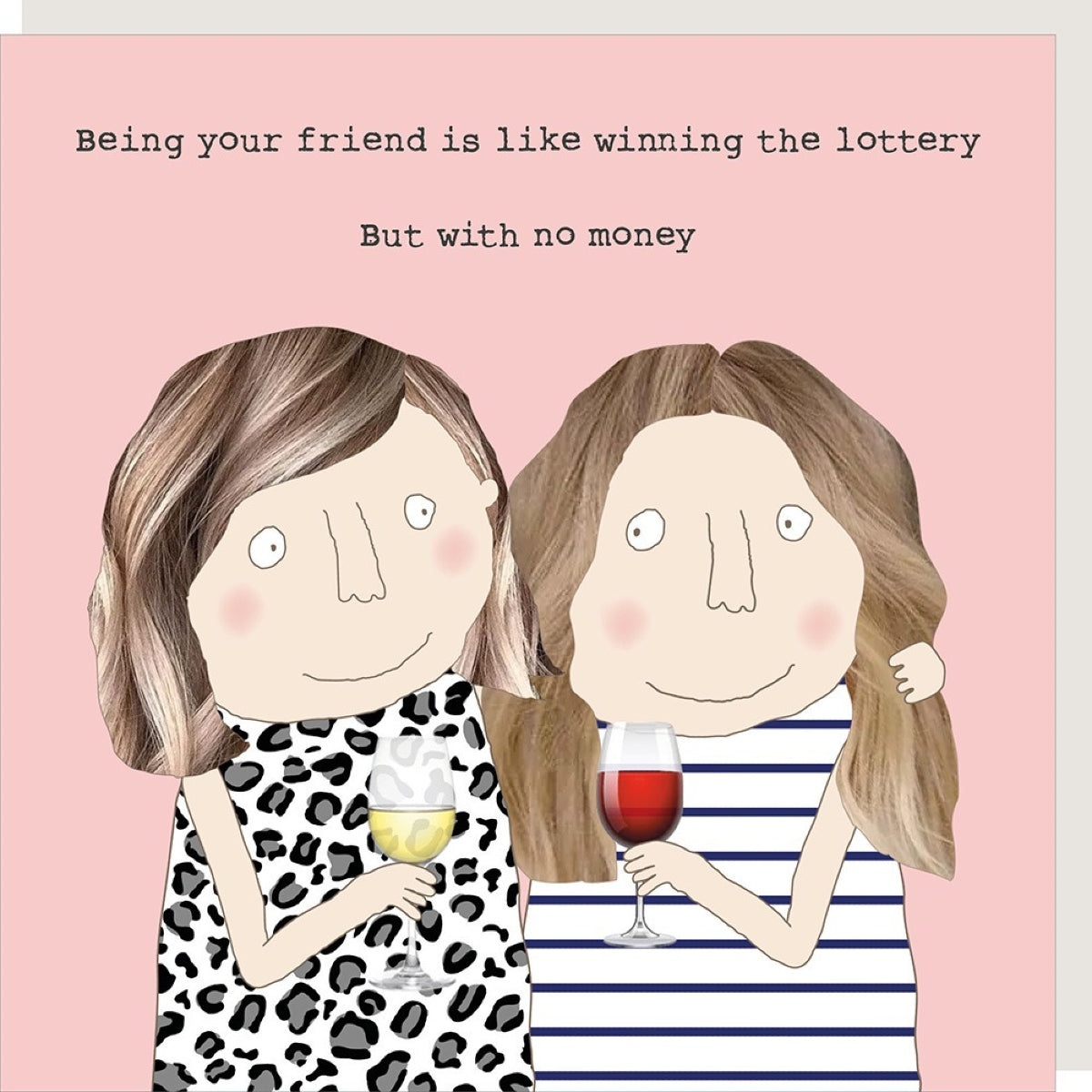 Pink Being Your Friend is like winning Friend lottery